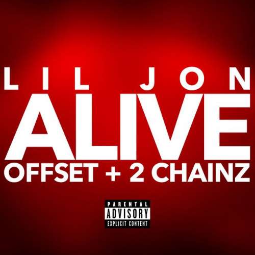 Alive (with Offset & 2 Chainz)